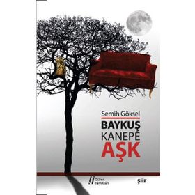 Baykuş, Kanepe ve Aşk - Semih Göksel