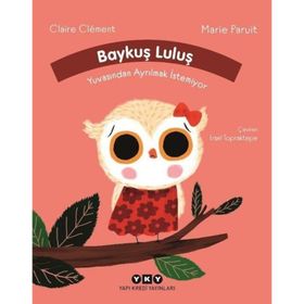 Baykuş Luluş Yuvasından Ayrılmak İstemiyor - Claire Clement