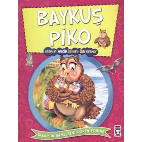 BAYKUŞ PIKO ALLAH'IN MUCIB İSMINI ÖĞRENIYOR - NUR KUTLU