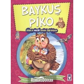 BAYKUŞ PIKO ALLAH'IN MUCIB İSMINI ÖĞRENIYOR - NUR KUTLU