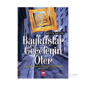Baykuşlar Geceleyin Öter - Metin Savaş