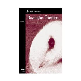 BAYKUŞLAR ÖTERKEN - JANET FRAME