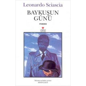 BAYKUŞUN GÜNÜ - LEONARDO SCIASCIA