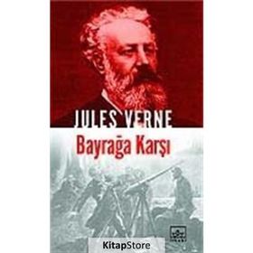 BAYRAĞA KARŞI - JULES VERNE