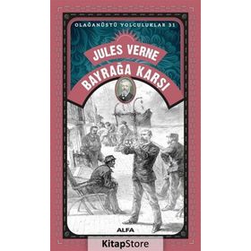 BAYRAĞA KARŞI - JULES VERNE