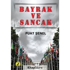 Bayrak Ve Sancak - Fuat Şenel