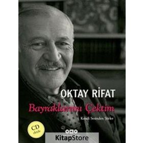 Bayraklarımı Çektim - Kendi Sesinden Şiirler - Oktay Rifat