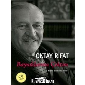 Bayraklarımı Çektim - Kendi Sesinden Şiirler - Oktay Rifat