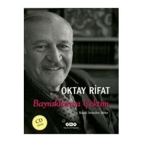 Bayraklarımı Çektim - Kendi Sesinden Şiirler - Oktay Rifat