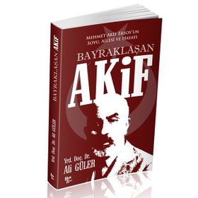 Bayraklaşan Akif - Ali Güler