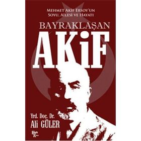 Bayraklaşan Akif - Ali Güler