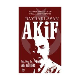 Bayraklaşan Akif - Ali Güler