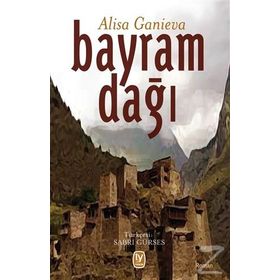 Bayram Dağı - Alisa Ganieva