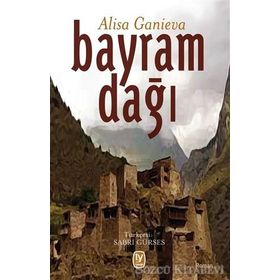 Bayram Dağı - Alisa Ganieva