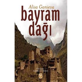 Bayram Dağı - Alisa Ganieva