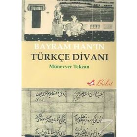 BAYRAM HAN´IN TÜRKÇE DİVANI - MÜNEVVER TEKCAN (ISBN:9789758406852)
