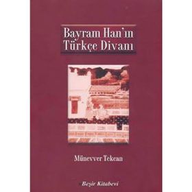 BAYRAM HAN´IN TÜRKÇE DİVANI - MÜNEVVER TEKCAN (ISBN:9789758406852)