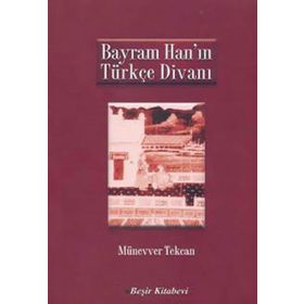 BAYRAM HAN´IN TÜRKÇE DİVANI - MÜNEVVER TEKCAN (ISBN:9789758406852)