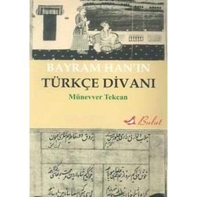 Bayram Han’ın Türkçe Divanı - Münevver Tekcan