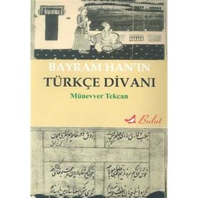Bayram Han’ın Türkçe Divanı - Münevver Tekcan