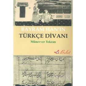 Bayram Han’ın Türkçe Divanı - Münevver Tekcan