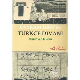 Bayram Han’ın Türkçe Divanı - Münevver Tekcan