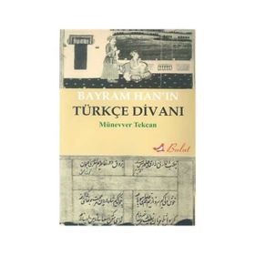 Bayram Han’ın Türkçe Divanı - Münevver Tekcan