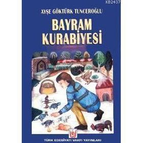 BAYRAM KURABIYESI - AYŞE GÖKTÜRK TUNCEROĞLU