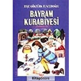 BAYRAM KURABIYESI - AYŞE GÖKTÜRK TUNCEROĞLU