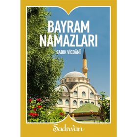 BAYRAM NAMAZLARI - SADIK VICDANI