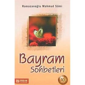 Bayram Sohbetleri - Mahmud Sami Ramazanoğlu