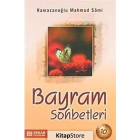 BAYRAM SOHBETLERI - MAHMUT SAMI RAMAZANOĞLU