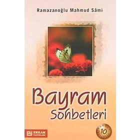 BAYRAM SOHBETLERI - MAHMUT SAMI RAMAZANOĞLU