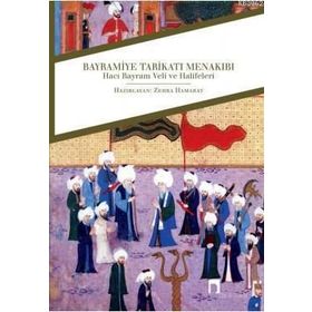 Bayramiye Tarikatı Menakıbı / Zehra Hamarat