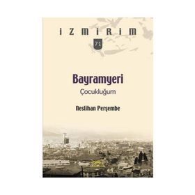 Bayramyeri Çocukluğum - Neslihan Perşembe