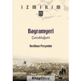 Bayramyeri Çocukluğum - Neslihan Perşembe