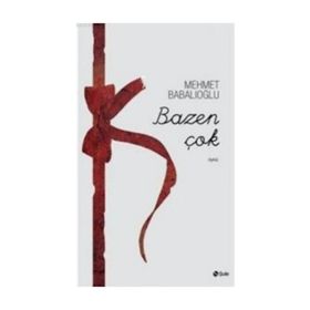 Bazen Çok - Mehmet Babalıoğlu