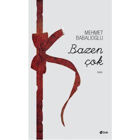 Bazen Çok - Mehmet Babalıoğlu