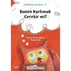 Bazen Korkmak Gerekir mi? / Düşünme Çemberi 5 - Nergis Seli