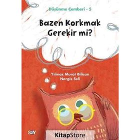 Bazen Korkmak Gerekir mi? / Düşünme Çemberi 5 - Nergis Seli