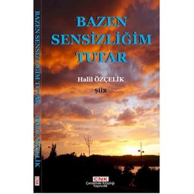 Bazen Sensizliğim Tutar - Halil Özçelik