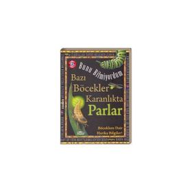 Bazı Böcekler Karanlıkta Parlar - Flowerpot Press