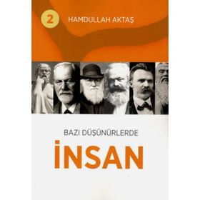 Bazı Düşünürlerde İnsan 2 - Hamdullah Aktaş