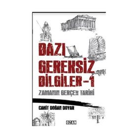 Bazı Gereksiz Bilgiler 1 - Cahit Doğan Doyar