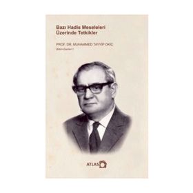 Bazı Hadis Meseleleri Üzerinde Tetkikler - Muhammed Tayyip Okiç