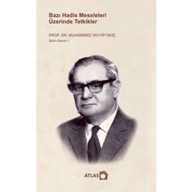 Bazı Hadis Meseleleri Üzerinde Tetkikler - Muhammed Tayyip Okiç