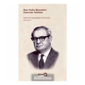 Bazı Hadis Meseleleri Üzerinde Tetkikler - Muhammed Tayyip Okiç