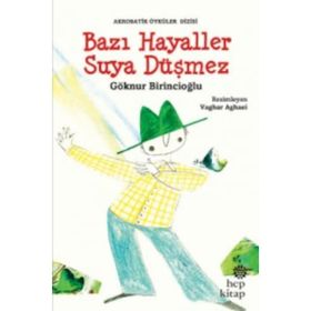 Bazı Hayaller Suya Düşmez-Akrobatik Öyküler Hep Kitap