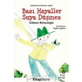 Bazı Hayaller Suya Düşmez-Akrobatik Öyküler Hep Kitap