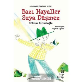 Bazı Hayaller Suya Düşmez-Akrobatik Öyküler Hep Kitap